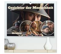 Gesichter der Menschheit (hochwertiger Premium Wandkalender 2026 DIN A2 quer), Kunstdruck in Hochglanz: Eine Reise durch die Geschichte anhand von Portraits.