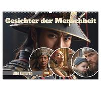 Gesichter der Menschheit (Wandkalender 2026 DIN A2 quer), CALVENDO Monatskalender: Eine Reise durch die Geschichte anhand von Portraits.
