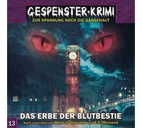 Gespenster-Krimi 13: Das Erbe der Blutbestie (Gespenster-Krimi / Zur Spannung noch die Gänsehaut)