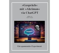 Gespräch mit Ahriman via ChatGPT: Ein spannendes Experiment