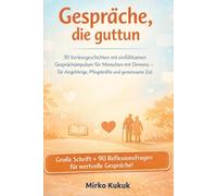 Gespräche, die guttun (Große Schrift & 90 Reflexionsfragen): 30 Vorlesegeschichten mit einfühlsamen Gesprächsimpulsen für Menschen mit Demenz - für ... Zeit (Herzensmomente für Menschen mit Demenz)