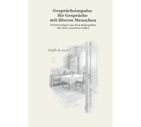 Gesprächsimpulse für Gespräche mit älteren Menschen: Erinnerungen aus dem Ruhrgebiet der 50er und 60er Jahre (Erinnerungen von früher)