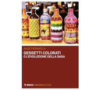 Gessetti colorati o L'evoluzione della saga (Meledoro)