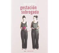 La Gestacion Subrogada: Capitalismo Patriarcado Y Poder