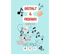 Gestalt And Friends With ASL ABC's