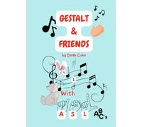 Gestalt And Friends With ASL ABC's