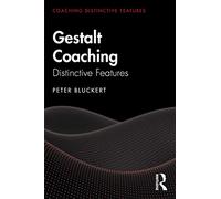 Gestalt Coaching: Distinctive Features