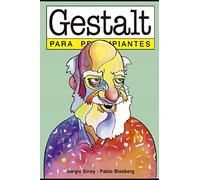 Gestalt para principiantes: con ilustraciones de Pablo Blasberg (PARA PRINCIPIANTES - LONGSELLER)