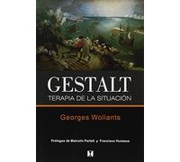 Gestalt, terapia de la situacion (CONCIENCIA Y EMOCION)