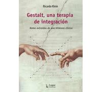 GESTALT, UNA TERAPIA DE INTEGRACION