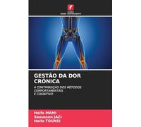 GESTÃO DA DOR CRÓNICA: A CONTRIBUIÇÃO DOS MÉTODOS COMPORTAMENTAIS E COGNITIVO