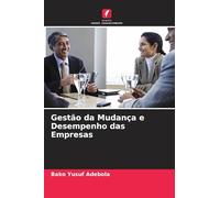 Gestão da Mudança e Desempenho das Empresas