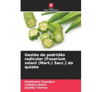 Gestão da podridão radicular [Fusarium solani (Mart.) Sacc.] do quiabo