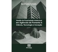 Gestão da Propriedade Intelectual em Agências de Fomento à Ciência, Tecnologia e Inovação