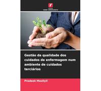 Gestão da qualidade dos cuidados de enfermagem num ambiente de cuidados terciários