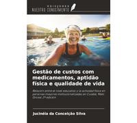 Gestão de custos com medicamentos, aptidão física e qualidade de vida