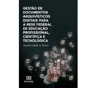Gestão De Documentos Arquivísticos Digitais Para A Rede Federal De Edu