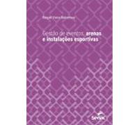 Gestão De Eventos Arenas E Instalações Esportivas (ebook)