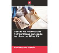 Gestão de microbacias hidrográficas aplicando técnicas de SIG e RS
