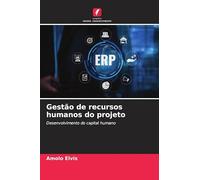 Gestão de recursos humanos do projeto: Desenvolvimento do capital humano