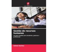 Gestão de recursos humanos: Um guia completo para estudantes, gestores e profissionais