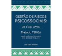 Gestão de Riscos Psicossociais: Guia Técnico Completo: Método TEKOA