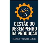 Gestão do Desempenho da Produção