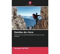 Gestão do risco: Como criar um sistema de gestão de riscos na sua empresa