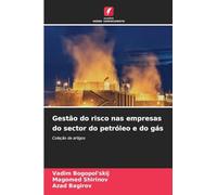 Gestão do risco nas empresas do sector do petróleo e do gás