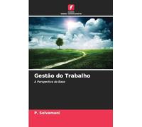 Gestão do Trabalho: A Perspectiva da Base