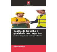 Gestão do trabalho e qualidade dos projectos: Evidências das práticas de construção na Palestina