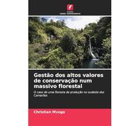 Gestão dos altos valores de conservação num massivo florestal: O caso de uma floresta de produção no sudeste dos Camarões