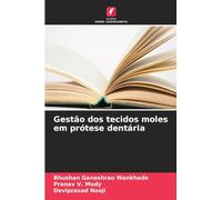 Gestão dos tecidos moles em prótese dentária