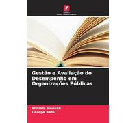 Gestão e Avaliação do Desempenho em Organizações Públicas