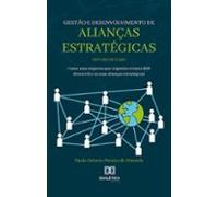 Gestão E Desenvolvimento De Alianças Estratégicas (ebook)