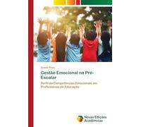 Gestão Emocional no Pré-Escolar: Perfil de Competências Emocionais em Profissionais de Educação