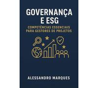 Gestão Estratégica com Propósito:: Governança, ESG e Skills para Projetos de Alta Performance