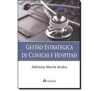 Gestão Estratégica De Clínicas E Hospitais (Em Portuguese do Brasil)