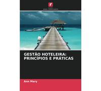 GESTÃO HOTELEIRA: PRINCÍPIOS E PRÁTICAS