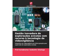 Gestão inovadora de explorações avícolas com recurso à tecnologia de videovigilância