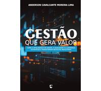 Gestão que Gera Valor: Como a Inteligência de Dados, a Qualidade e a Liderança Estratégica Transformam Negócios Industriais