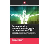Gestão social e empoderamento social na luta contra o VIH: Os Delegados Comunitários, experiência do seu empoderamento na luta contra o VIH/SIDA no Peru