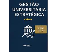 Gestão Universitária Estratégica: a Bíblia