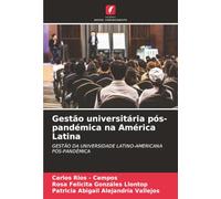 Gestão universitária pós-pandémica na América Latina: GESTÃO DA UNIVERSIDADE LATINO-AMERICANA PÓS-PANDÊMICA
