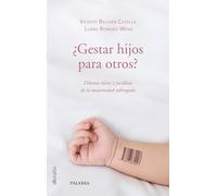 ¿Gestar hijos para otros?: Dilemas éticos y jurídicos de la maternidad subrogada (dBolsillo)