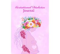 Gestational Diabetes Log Book Baby Girl Theme || Blood Sugar and Food Tracker || 7 x10 || 130 pages