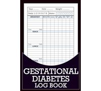 Gestational Diabetes Log Book: Simple Pregnancy Blood Glucose Monitoring Log with Notes, Daily Weekly Tracking Blood Sugar, Size 6x9" 120 Pages.