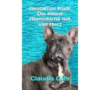 Gestatten Rudi: Die kleine Abrissbirne mit viel Herz