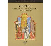 Gestes dels comtes de Barcelona i reis d'Aragó: Gesta comitum Barchinone et regum Aragonie: 10 (Exemplaria Scholastica)