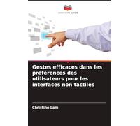 Gestes efficaces dans les préférences des utilisateurs pour les interfaces non tactiles